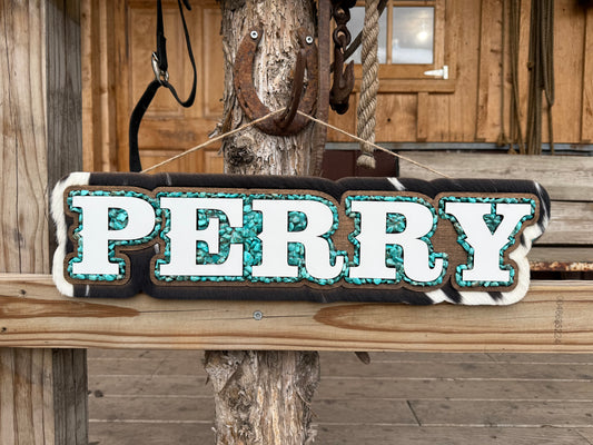 Name Sign – White Letters + Cowhide + Turquoise + Wood